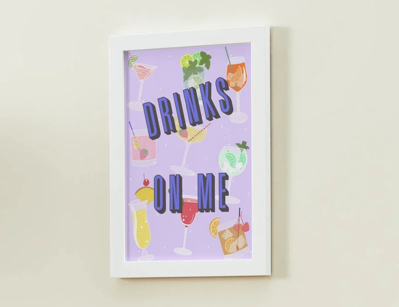 Drinks on me | A4 Poster